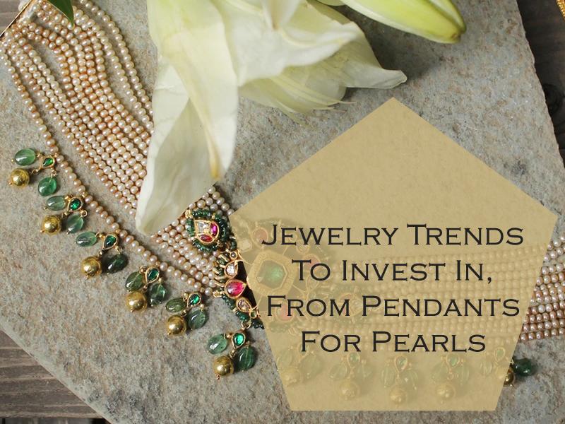 Jewelry Trends To Invest In, From Pendants To Pearls